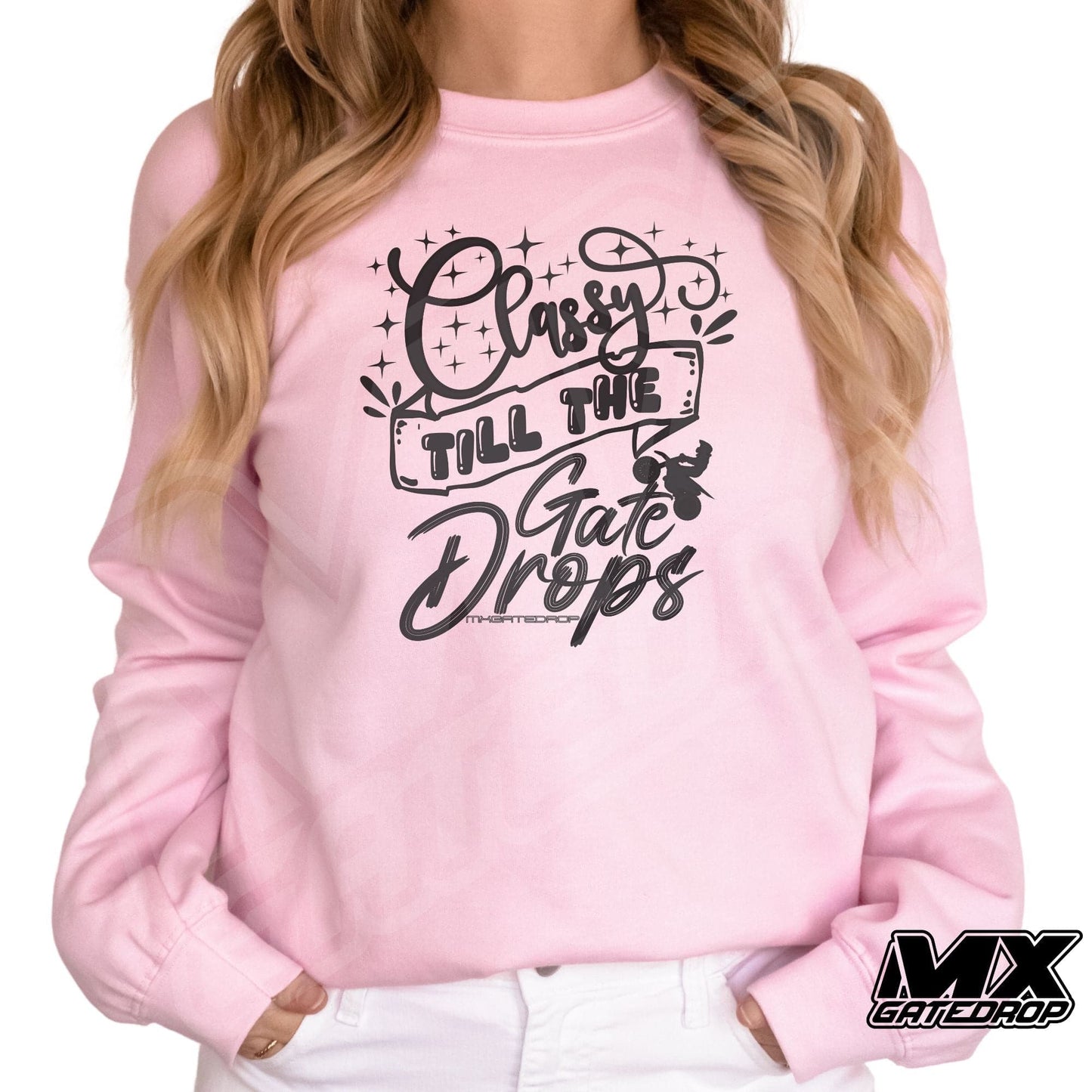 Classy Till The Gate Drops Sweatshirt
