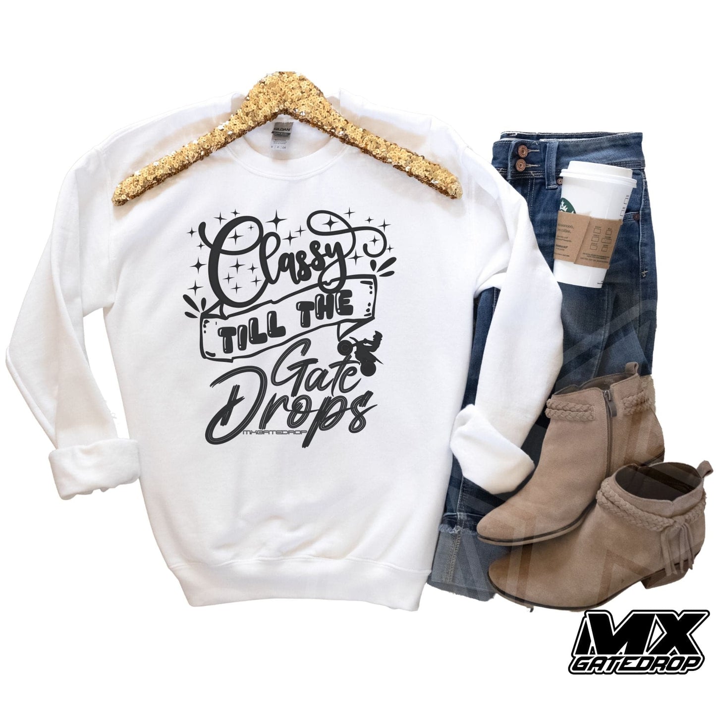 Classy Till The Gate Drops Sweatshirt