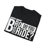 Bro Do You Even Ride Moto Shirt