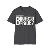 Bro Do You Even Ride Moto Shirt
