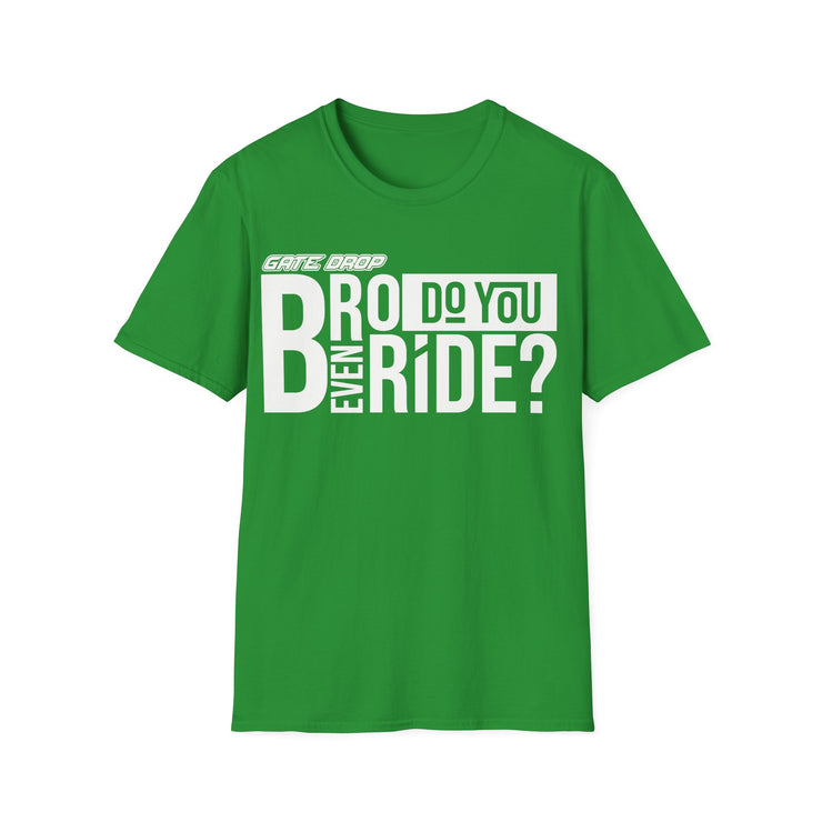 Gate Drop Bro do you even ride Motocross Adult Shirt