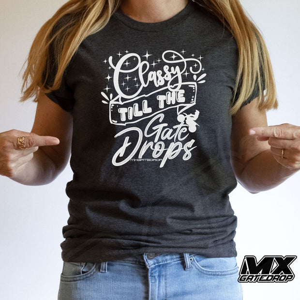 Classy till the gate drops Adult Shirt