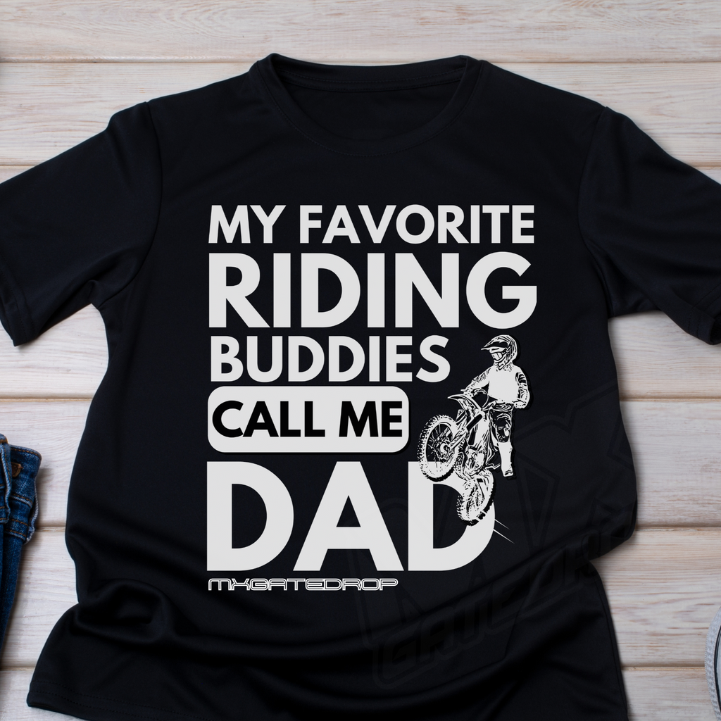My Favorite Riding Buddies Call me Dad T-shirt