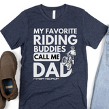 My Favorite Riding Buddies Call me Dad T-shirt