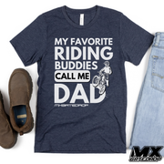 My Favorite Riding Buddies Call Me Dad Motocross T-shirt