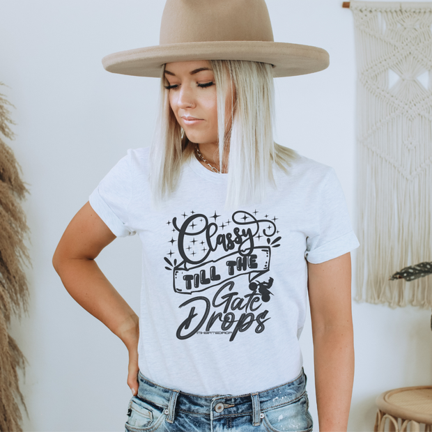 Classy till the gate drops Adult Shirt