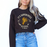 Its Supercross Season, Y'all Sweatshirt