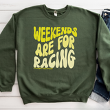 Weekends Are For Racing Sweatshirt