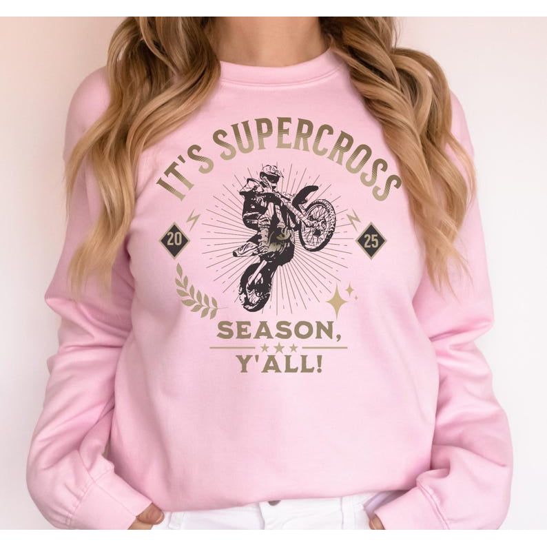 Its Supercross Season, Y'all Sweatshirt