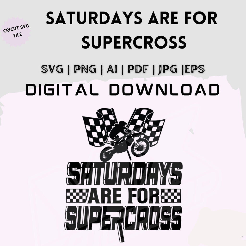 Saturdays are for Supercross svg png |Motocross valentine svg | Dirt bike svg Cricut svg | Supercross Dirt bike svg files for Cricut|