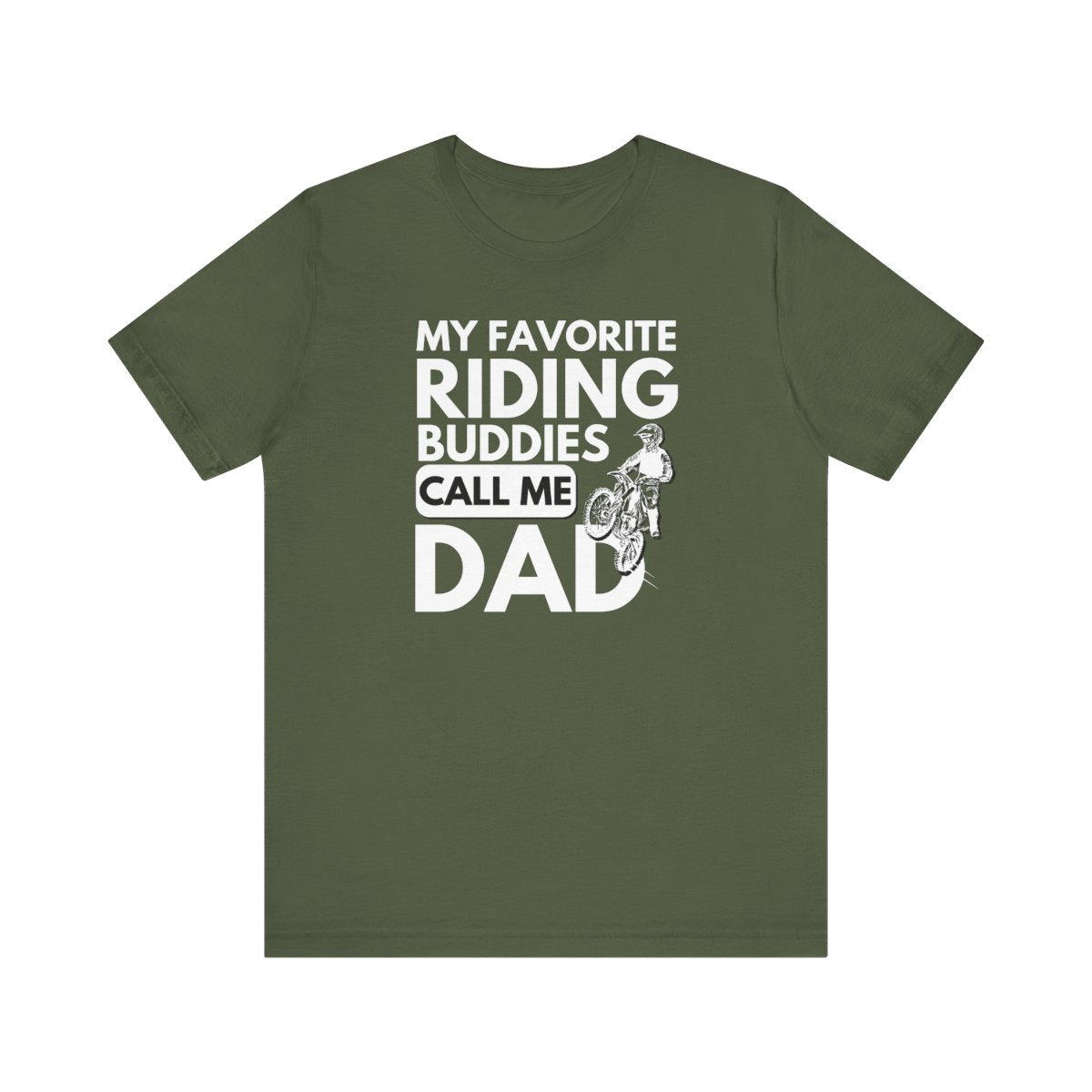 My Favorite Riding Buddies Call me Dad T-shirt
