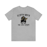 Classy Until The Gate Drops Shirt