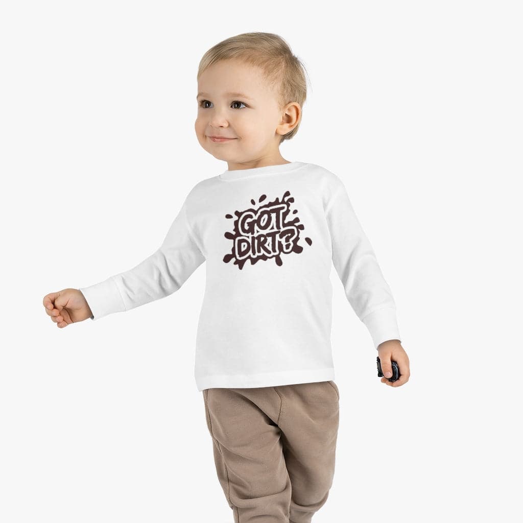 Got Dirt Toddler Long Sleeve Tee