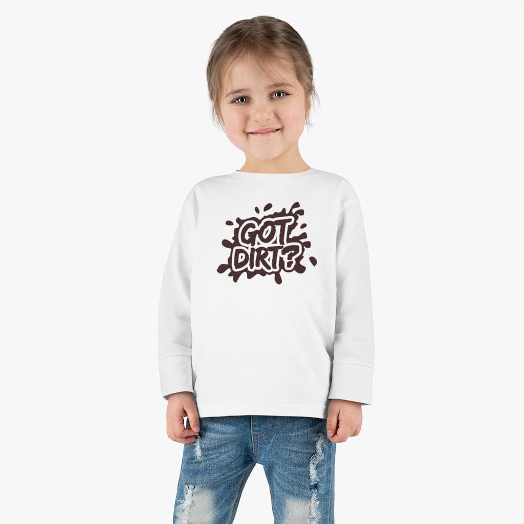 Got Dirt Toddler Long Sleeve Tee
